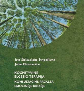 "Kognityvinė elgesio terapija. Konsultacinė pagalba emocinėje krizėje"