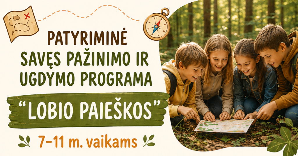 Savęs pažinimo ir ugdymo programa „Lobio paieškos“ 7–11 m. vaikams 2026.06.29-07.03